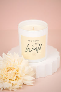 YOU MEAN THE WORLD - CANDLE JAR